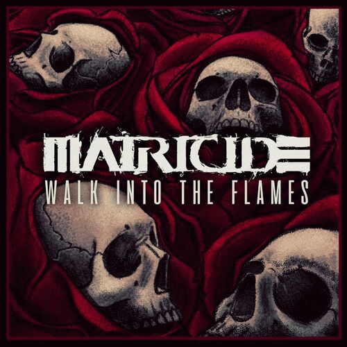 Matricide (ISR) : Walk into the Flames